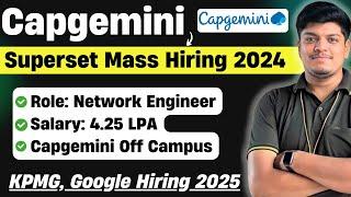 Capgemini Superset Mass Hiring | Off Campus Drive 2024 | KPMG, Google Hiring 2023, 2024, 2025