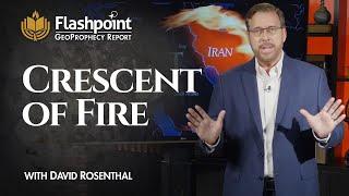 Flashpoint Geoprophecy Report: "Crescent of Fire" with David Rosenthal