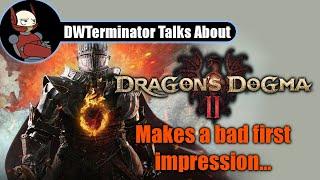 Dragon's Dogma II does not make a good first impression.