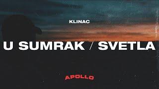 Klinac - U Sumrak/Svetla