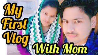 My first Vlog  with mom 