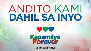 Kapamilya Forever - Andito Kami Dahil Sa Inyo