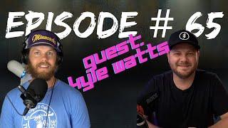 Guest: Kyle Watts | Episode #65 Preston Jensen's Podcast