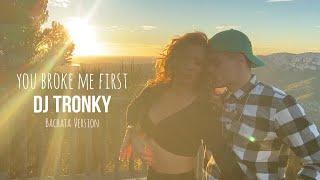 Conor Maynard - You broke me first (DJ Tronky Bachata Version) OFFICIAL VIDEO 2020