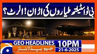 USA is considering Attacking Iran?? | Headlines Geo News 10 PM (21st June 2025)