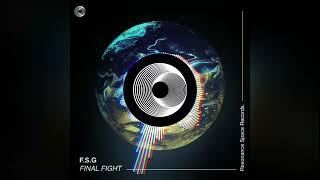 F.S.G  - Final Fight (Original Mix)