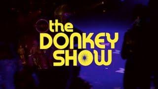 Donkey Show - "Dance With Me"