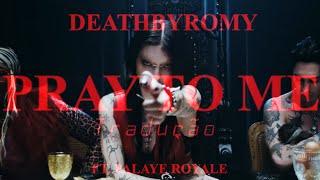 DeathbyRomy, Palaye Royale - Pray to Me (Tradução em PT-BR)