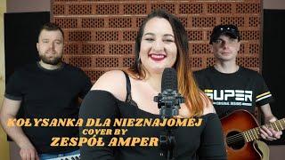 Kołysanka dla nieznajomej cover by Zespół AMPER