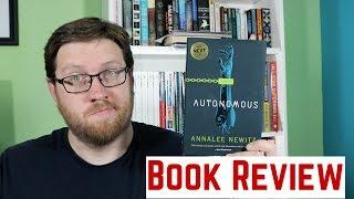 Autonomous by Annalee Newitz| Book Review