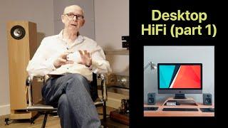 Desktop HiFi (part 1) - in pursuit of hi-quality nearfield listening