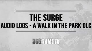 The Surge A Walk In the Park DLC - Audio Logs Locations - Good Listener Trophy / Achievement Guide