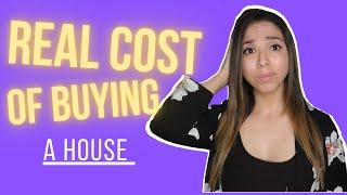 Real Cost of Buying A House | Understanding the Cost of Buying a House |  Tips for Home Buyers