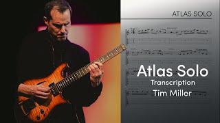 Tim Miller - "Atlas" Solo Transcription