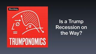 Is a Trump Recession on the Way? | Trumponomics