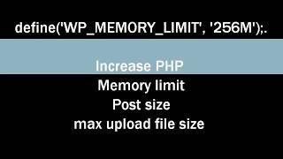 Increasing the WordPress Memory Limit cPanel, max Post size & max Upload file size