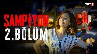 Şampiyon 2. Bölüm