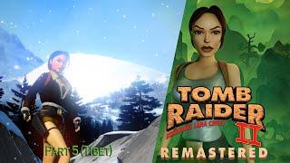 Tomb Raider 2 Remastered: Starring Lara Croft-Part 5 (Tibet)