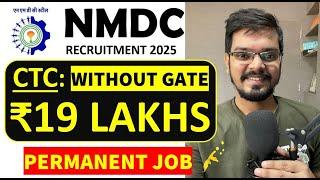 NMDC recruitment 2025 | WITHOUT GATE | CTC: ₹18.6 LPA| Permanent Job | Latest Jobs 2025