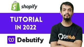 Debutify Theme Customization Tutorial in 2022  Best Shopify Free Theme in 2022