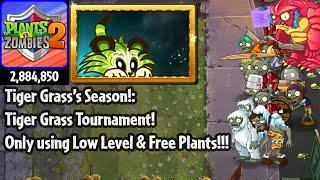 PvZ 2: Arena: Tiger Grass's Season!: Tiger Grass Tournament! (LOW LEVEL)