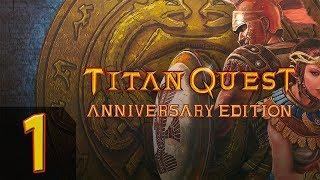 Titan Quest - Anniversary Edition + Ragnarok - Прохождение #1