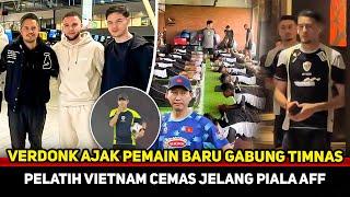 VERDONK ‘SANG AGEN’ PEMAIN! Timnas kebanjiran Pemain keturunan Jelang AFF~Respon Vietnam Cemas