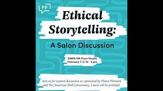 Ethical Storytelling | A Salon Discussion with Planet Forward and the American Bird Conservancy