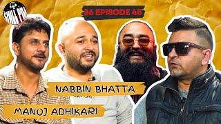 Chill Pill S6 EP 45 ft. Manoj Adhikari & Nabbin Bhatta || Kshitiz Kc || Utsab Sapkota