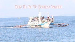 PINAY - BELGIAN | THE BEAUTIFUL BURIAS ISLAND MY HOMETOWN | HOW DO YOU GET TO BURIAS ISLAND?