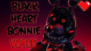 Black Heart Bonnie Voice(fan-made)