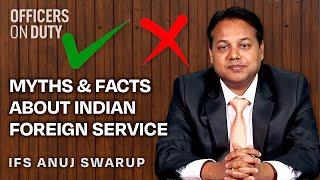 Myths & Facts About Indian Foreign Service | Indian Foreign Service Anuj Swarup