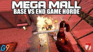 7 Days To Die - Mega Mall Base VS End Game Horde