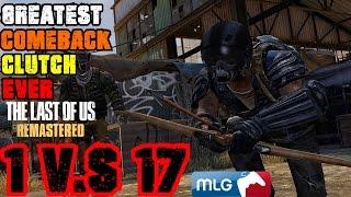 GREATEST COMEBACK CLUTCH EVER! 1 V.S 17 THE LAST OF US BOW & ARROW / ONE MAN ARMY