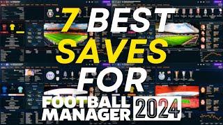 The 7 Best Save Ideas for FM24 | FM24 Save Ideas