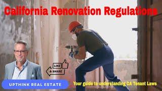 Your Guide to California Renovation Regulations: Understanding California Tenant Laws