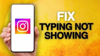 How To Fix And Solve Instagram App Typing Not Showing