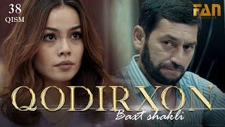 Qodirxon (baxt shakli 38-qism 2-mavsum) | Кодирхон (бахт шакли 38-кисм 2-мавсум)