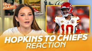 Kay Adams Reacts to Chiefs Trade for DeAndre Hopkins! Can Mahomes and Nuk Lead KC to a 3-Peat?