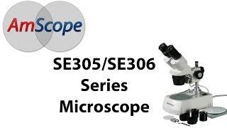 Microscope Expert - Binocular Stereo Microscope Series SE305 & SE306 (AmScope) Tutorial Video