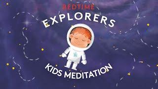 What Is Space Dust? (Kids Meditation) | Bedtime Explorers Podcast