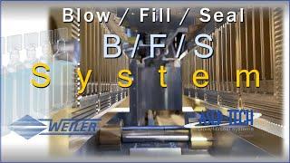 Blow Fill Seal Asep-Tech - Weiler Engineering, Inc. B/F/S Systems