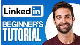 How To Use Linkedin For Beginners 2025 (Full Linkedin Tutorial)