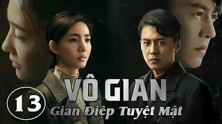 VÔ GIAN : GIÁN ĐIỆP TUYỆT MẬT - Tập 13 | Siêu Phẩm Phim Hành Động Kháng Nhật Cực Hot