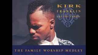 Kirk Franklin & The Family (Live)  – The Family Worship Medley