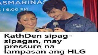 KATHDEN SIPAG-SIPAGAN, MAY PRESSURE NA LAMPASAN ANG HLG! #kathden #trending #video #viralvideo #yt