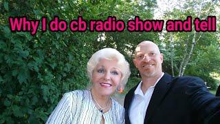 Why I do cb radio show and tell