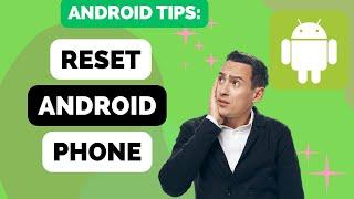 How to Reset Android Phone (Samsung, Huawei, Motorola, Xiaomi and other)