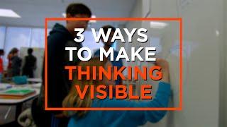 3 Activities That Make Thinking Visible