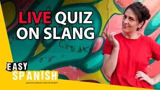 How Much Do You Know About Slang in Spanish | Easy Spanish LIVE Quiz